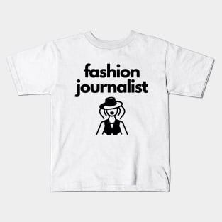 Fashion Journalist Kids T-Shirt